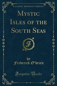 Mystic Isles of the South Seas (eBook, PDF)