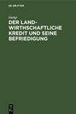 Der landwirthschaftliche Kredit und seine Befriedigung (eBook, PDF)