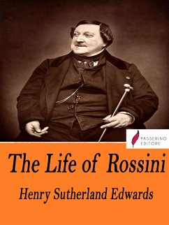 The Life of Rossini (eBook, ePUB) - Sutherland Edwards, Henry