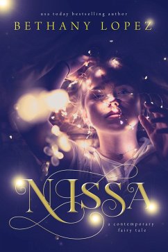 Nissa: A Contemporary Fairy Tale (eBook, ePUB) - Lopez, Bethany