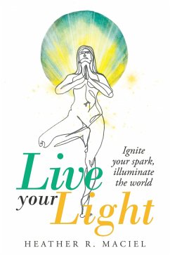 Live Your Light (eBook, ePUB) - Maciel, Heather R.