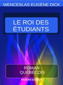 Le Roi des étudiants (eBook, ePUB) - Dick, Eugène; Wenceslas