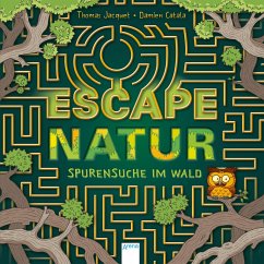 Escape Natur. Spurensuche im Wald - Jacquet, Thomas