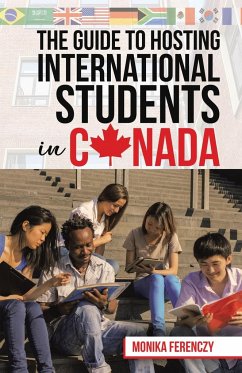 The Guide to Hosting International Students in Canada - Ferenczy, Monika
