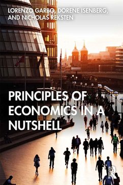 Principles of Economics in a Nutshell (eBook, ePUB) - Garbo, Lorenzo; Isenberg, Dorene; Reksten, Nicholas