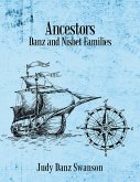 Ancestors: Danz and Nisbet Families (eBook, ePUB)