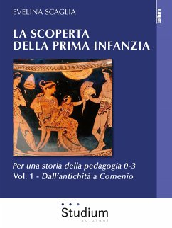 La scoperta della prima infanzia - Vol. 1 (eBook, ePUB) - Scaglia, Evelina