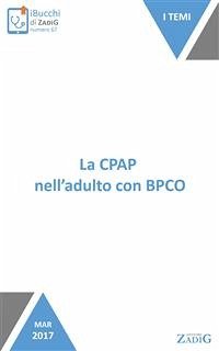 La CPAP nell’adulto con BPCO (eBook, ePUB) - Bertinaria, Elena; Piccinini, Ilaria; Sperlinga, Riccardo