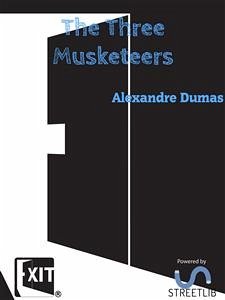 The Three Musketeers - (eBook, ePUB) - Dumas, Alexandre