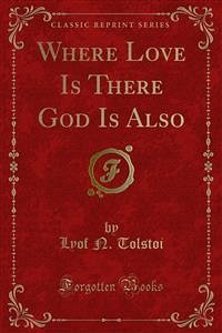 Where Love Is There God Is Also (eBook, PDF)