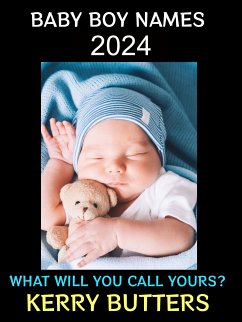 Baby Boy Names 2024 (eBook, ePUB) - Butters, Kerry