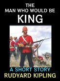 The Man Who Would Be King (eBook, ePUB)