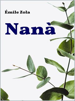 Nana (eBook, ePUB) - Zola, Emile