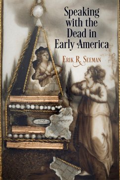 Cover Speaking with the Dead in Early America (eBook, ePUB)