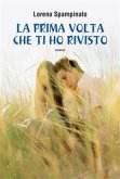 La prima volta che ti ho rivisto (eBook, ePUB)