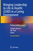 Bringing Leadership to Life in Health: LEADS in a Caring Environment (eBook, PDF)