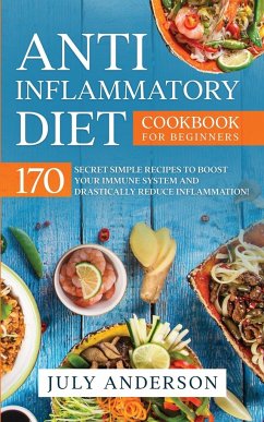 Anti-Inflammatory Diet Cookbook for Beginners - Anderson, July