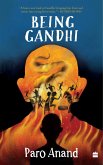 Being Gandhi (eBook, ePUB)