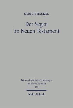 Der Segen im Neuen Testament (eBook, PDF) - Heckel, Ulrich