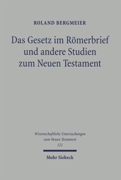 Das Gesetz im Römerbrief und andere Studien zum Neuen Testament (eBook, PDF) - Bergmeier, Roland