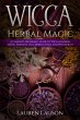 Wicca Herbal Magic: A Complete... - Bild 1