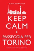 Keep calm e passeggia per Torino (eBook, ePUB)