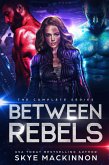 Between Rebels: The Complete Trilogy (eBook, ePUB)