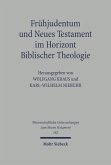 Frühjudentum und Neues Testament im Horizont Biblischer Theologie (eBook, PDF)