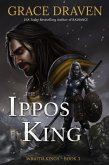 The Ippos King (World of the Wraith Kings, #3) (eBook, ePUB)