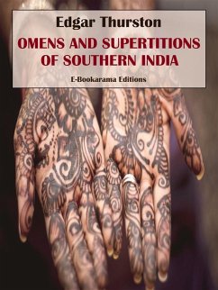 Omens and Superstitions of Southern India (eBook, ePUB) - Thurston, Edgar