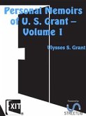 Personal Memoirs of U. S. Grant — Volume 1 (eBook, ePUB)