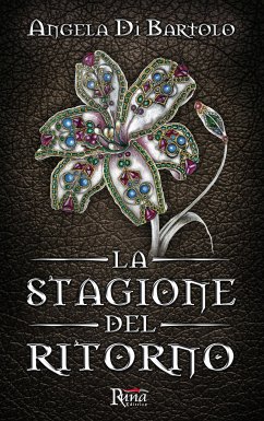 La Stagione del Ritorno (eBook, ePUB) - Di Bartolo, Angela