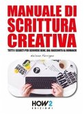 Manuale di SCRITTURA CREATIVA (eBook, ePUB)