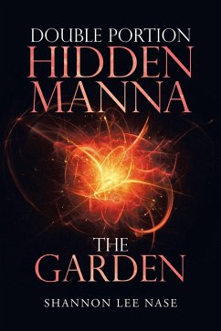 Double Portion Hidden Manna the Garden (eBook, ePUB)