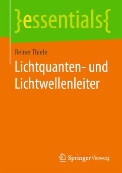 Lichtquanten- und Lichtwellenleiter (eBook, PDF) - Thiele, Reiner