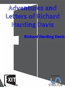 Adventures and Letters of Richard Harding Davis (eBook, ePUB) - Harding Davis, Richard