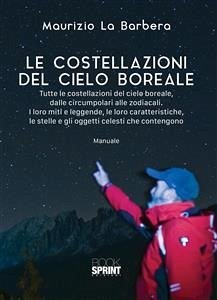 Le costellazioni del cielo boreale (eBook, PDF) - La Barbera, Maurizio