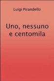 Uno, nessuno e centomila (eBook, ePUB)