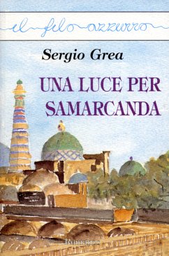 Una luce per Samarcanda (eBook, ePUB) - Grea, Sergio