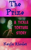 The Prize: A Tickle Torture Story (eBook, ePUB) The Prize: A Tickle Torture Story (eBook, ePUB)