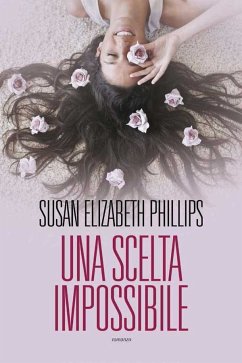 Una scelta impossibile (eBook, ePUB) - Elizabeth Phillips, Susan