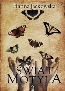 Świat motyla (eBook, ePUB) - Jackowska, Hanna