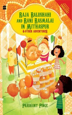 Cover Raja Balushahi and Rani Rasmalai in Mithaspur and Other Adventures (eBook, ePUB)