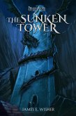 The Sunken Tower (The Dragonspire Chronicles, #5) (eBook, ePUB) The Sunken Tower (The Dragonspire Chronicles, #5) (eBook, ePUB)