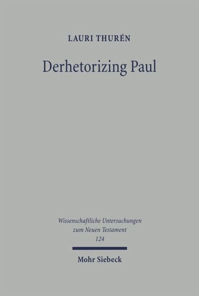 Derhetorizing Paul (eBook, PDF) Derhetorizing Paul (eBook, PDF)
