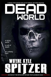 Dead World (eBook, ePUB) - Kyle Spitzer, Wayne