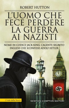 L’uomo che fece perdere la guerra ai nazisti (eBook, ePUB) - Hutton, Robert