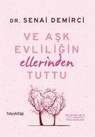 Ve Ask Evliligin Ellerinden Tuttu - Demirci, Senai