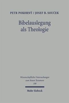 Bibelauslegung als Theologie (eBook, PDF) - Pokorny, Petr; Soucek, Josef B.