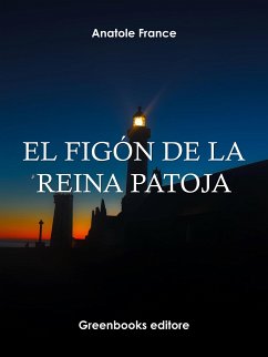 El figón de la reina Patoja (eBook, ePUB) - France, Anatole